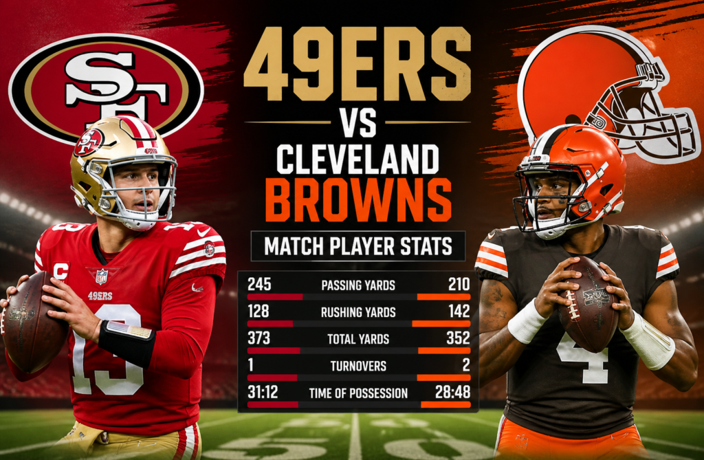 49ers vs Browns Match Player Stats Breakdown