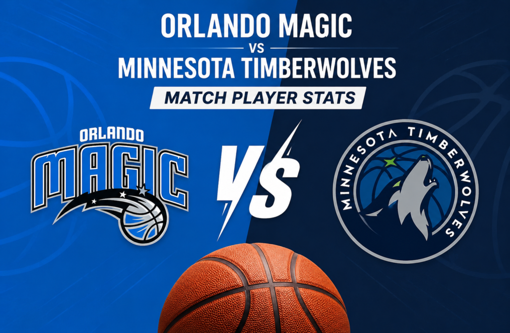 Orlando Magic vs Minnesota Timberwolves Match Player Stats