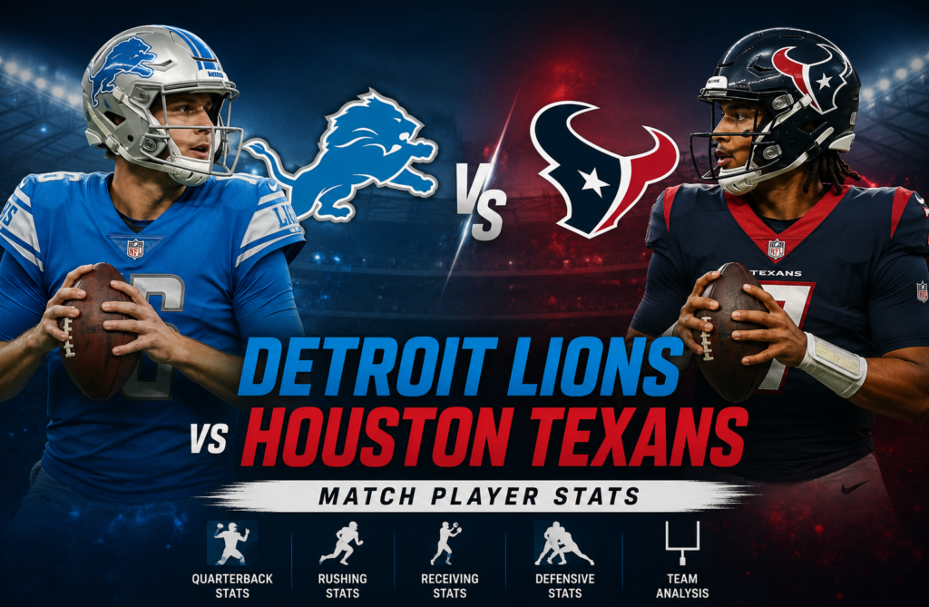 Detroit Lions vs Houston Texans Match Player Stats