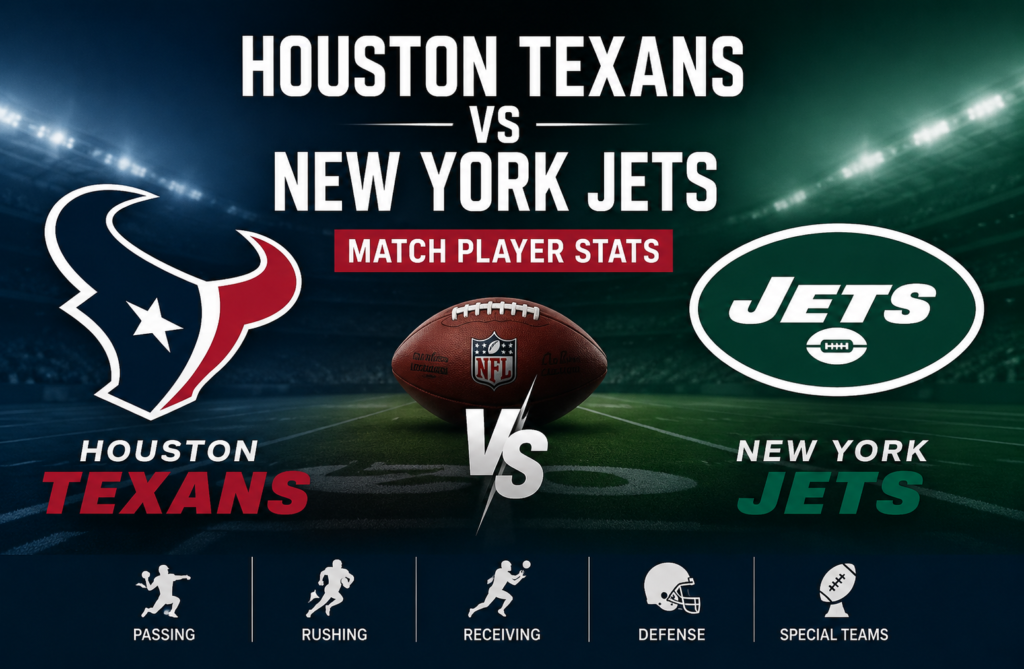 Houston Texans vs New York Jets Match Player Stats